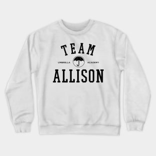 TEAM ALLISON THE UMBRELLA ACADEMY Crewneck Sweatshirt